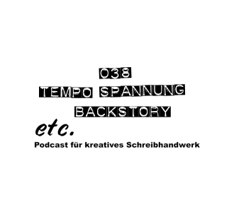 etc038: Tempo, Spannung, Backstory: Informationsmanagement und Choreographie